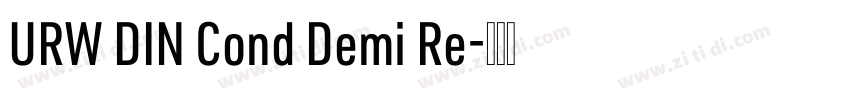 URW DIN Cond Demi Re字体转换 URW DIN Cond Demi Re字体转换